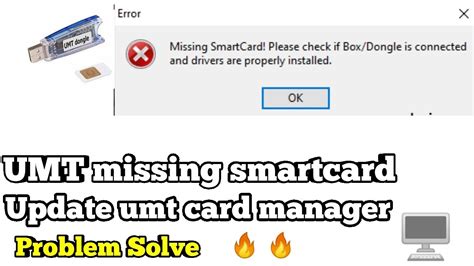 missing smart card please check if box dongle is connected|missing smartcard umt.